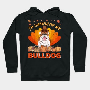 Thankful for my english Bulldog Dog Thanksgiving Hoodie